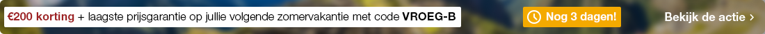 Familie vroegboek: €200 per boeking + laagste prijsgarantie