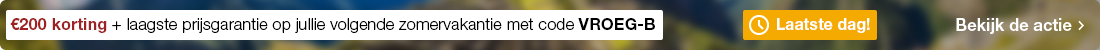 Familie vroegboek: €200 per boeking + laagste prijsgarantie