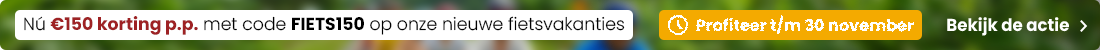 Actie fietsvakanties: €150 korting per persoon